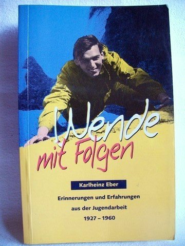 Wende mit Folgen Erinnerungen und Erfahrungen aus der Jugendarbeit 1927 - 1960 Books