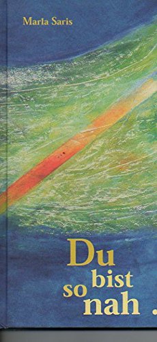 Du bist so nah...: Wenn es dich gibt! Books