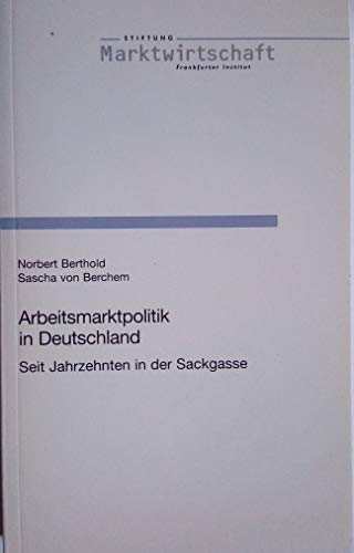 Arbeitsmarktpolitik in Deutschland: Seit Jahrzehnten in der Sackgasse (Kleine Handbibliothek) Law