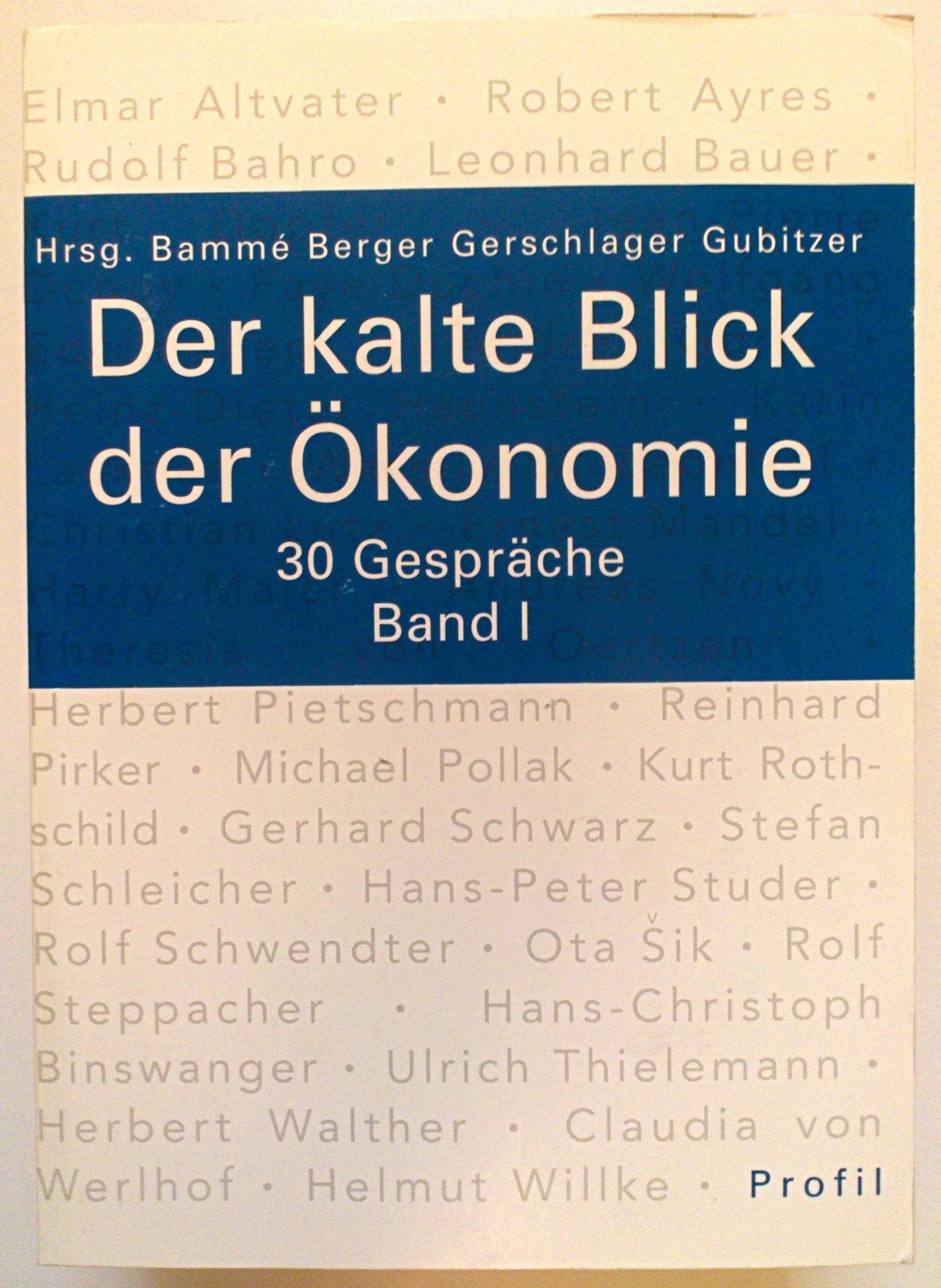 Der kalte Blick der Ökonomie: 30 Gespräche (Technik- und Wissenschaftsforschung /Science and Technology Studies) Business, Finance & Career