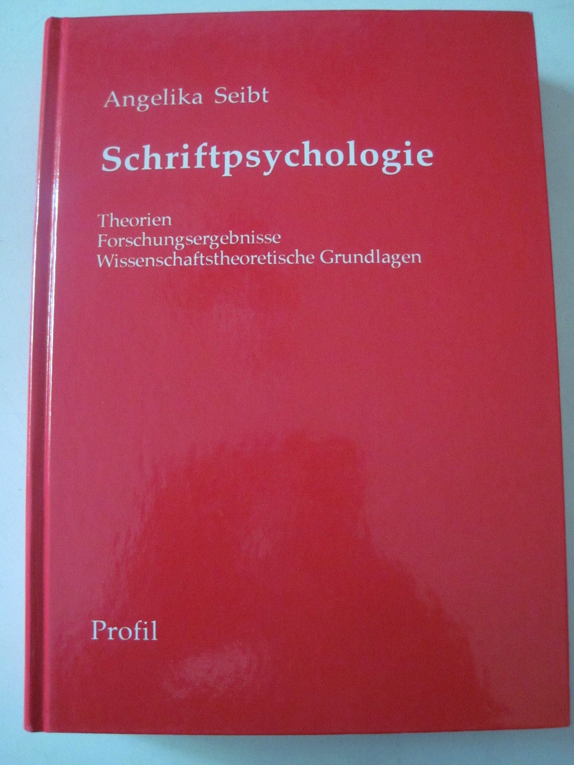Schriftpsychologie. Theorien, Forschungsergebnisse, Wissenschaftstheoretische Grundlagen Psychology Books