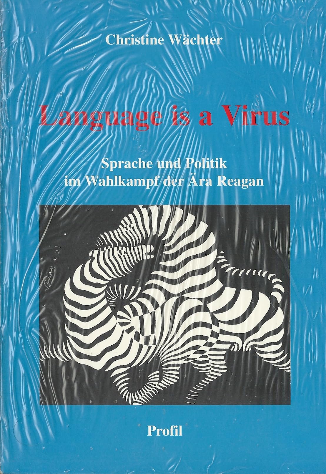 Language is a Virus: Sprache und Politik in Wahlkampf der Ära Reagan Professional & Reference Books