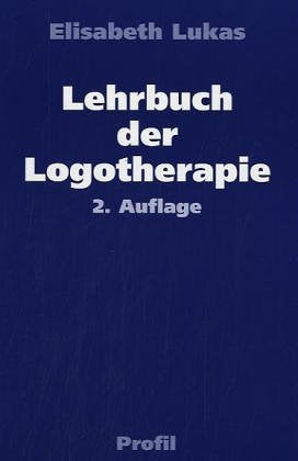 Lehrbuch der Logotherapie. Menschenbild und Methoden Psychology