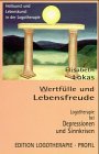 Wertfülle und Lebensfreude. Logotherapie bei Depressionen und Sinnkrisen Psychology