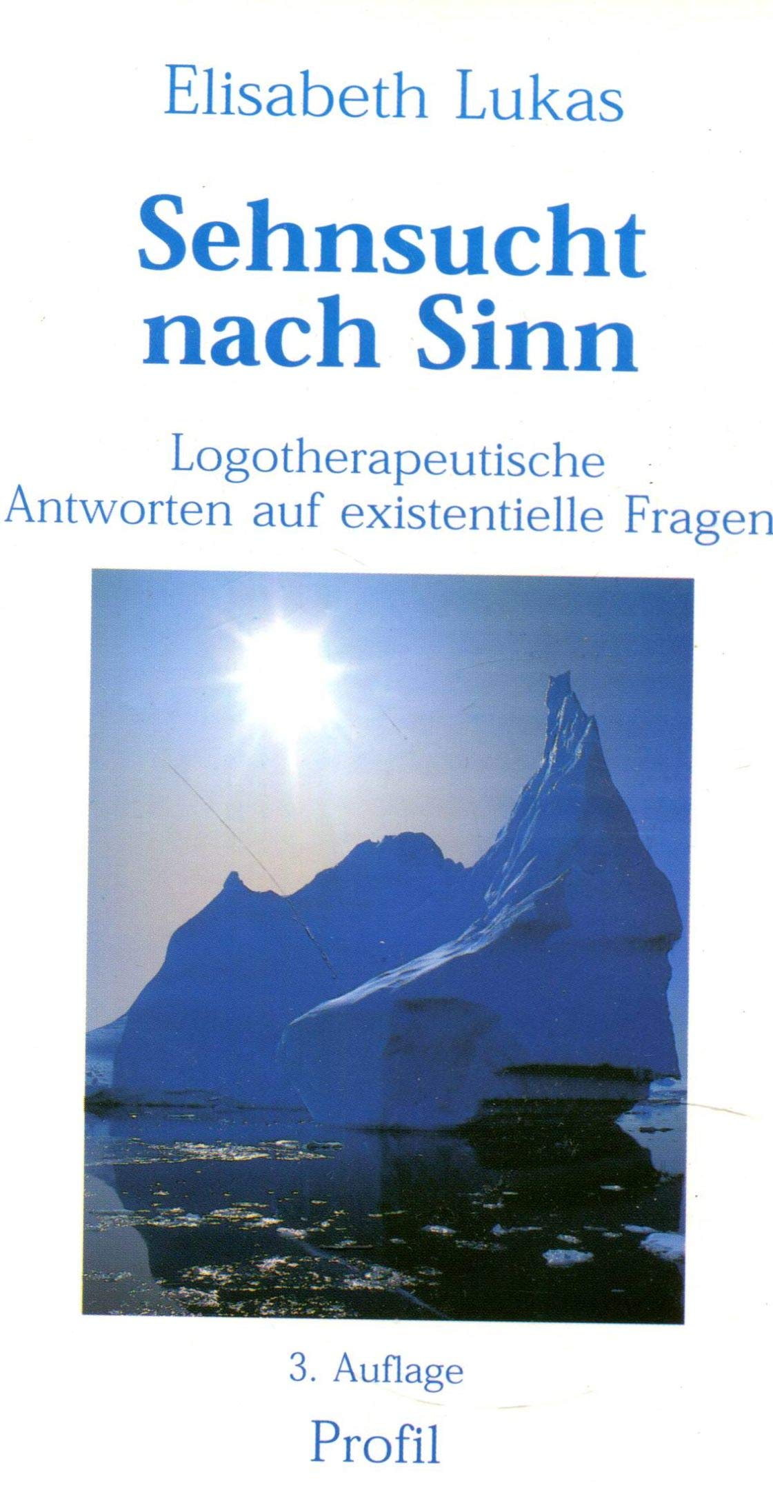 Sehnsucht nach Sinn: Logotherapeutische Antworten auf existentielle Fragen Film, Art & Culture
