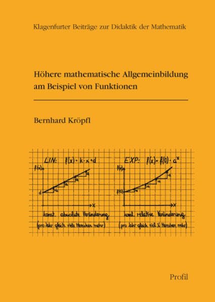 Höhere mathematische Allgemeinbildung am Beispiel von Funktionen (Klagenfurter Beiträge zur Didaktik der Mathematik) General education