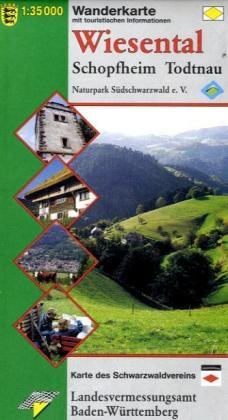 Wanderkarte Wiesental: Schopfheim Todtnau. 1:35000: Hrsg. v. Landesvermessungsamt Baden-Württemberg. Mit touristischen Informationen Maps & Plans