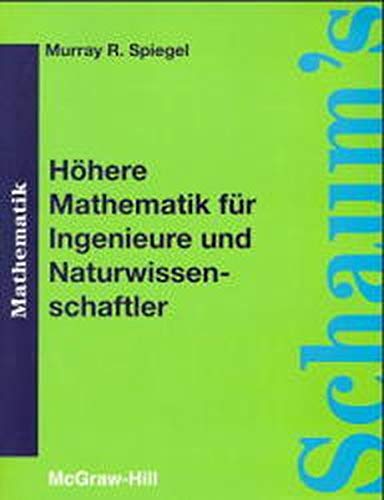 Hohere Mathematik Fur Ingenieure Und Naturwissenschaftler : German Version of Advanced Mathematics for Engineers and Sci Business & Technology
