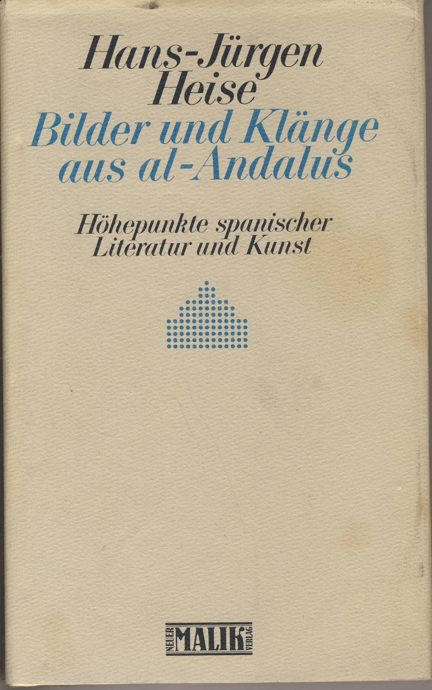 Hispanische Trilogie / Bilder und Klänge aus al-Andalus: Höhepunkte spanischer Literatur und Kunst Books