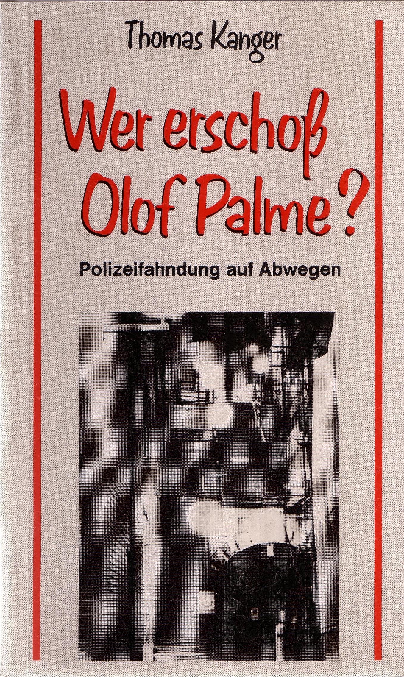 Wer erschoss Olof Palme?: Polizeifahndung auf Abwegen Law