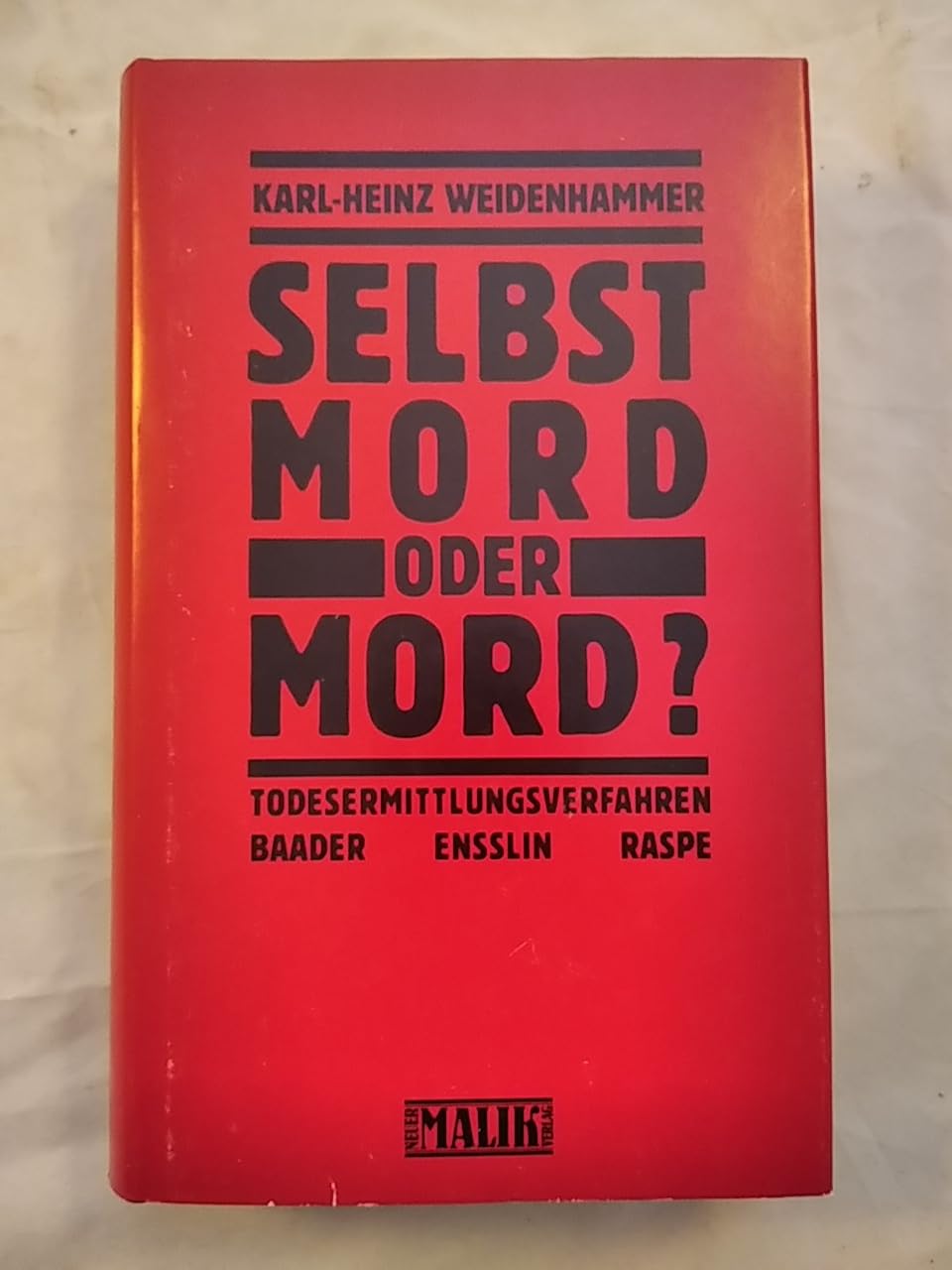 Selbstmord oder Mord? Das Todesermittlungsverfahren: Baader, Ensslin, Raspe Psychology