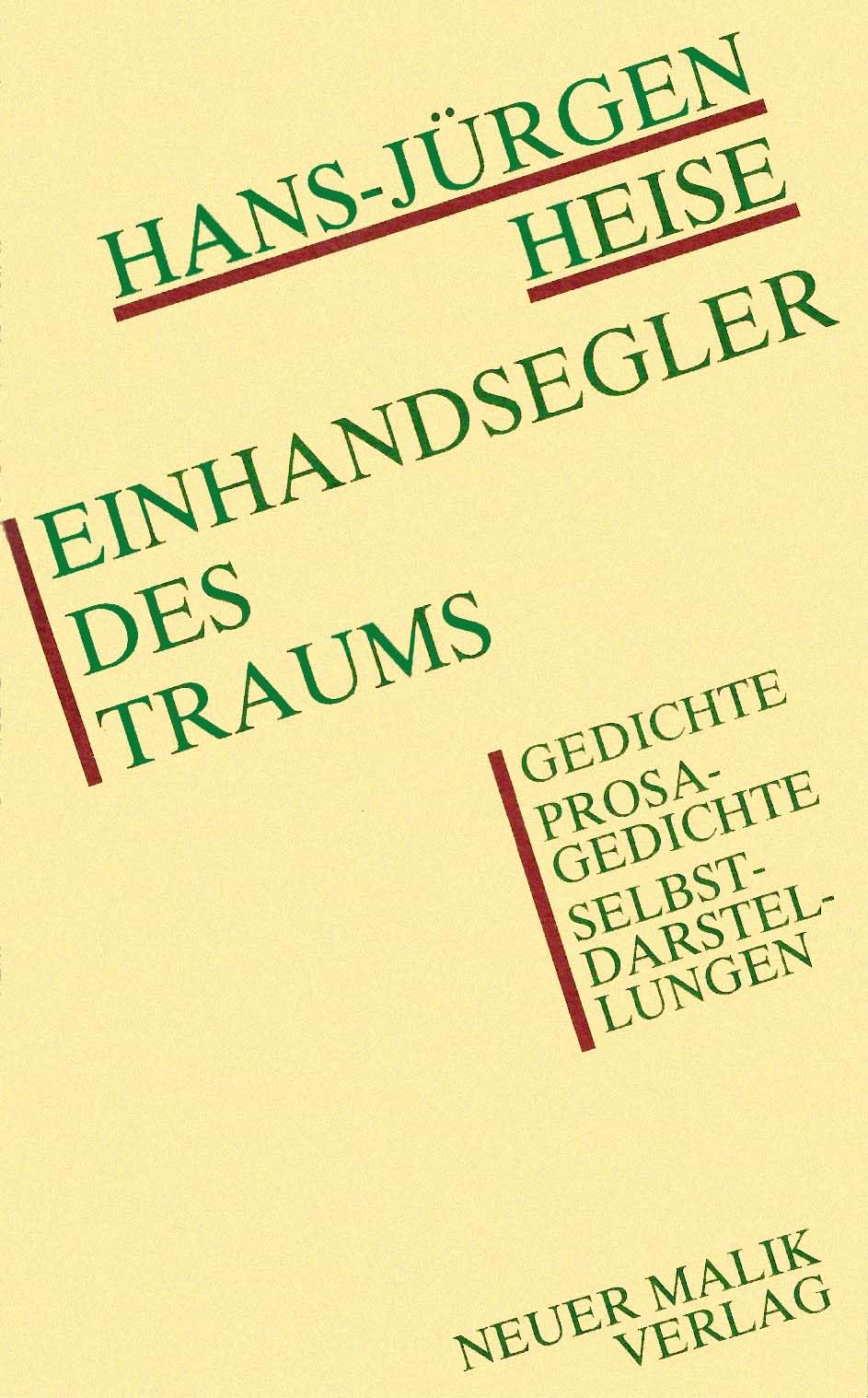 Einhandsegler des Traums: Gedichte, Prosagedichte, Selbstdarstellungen Books