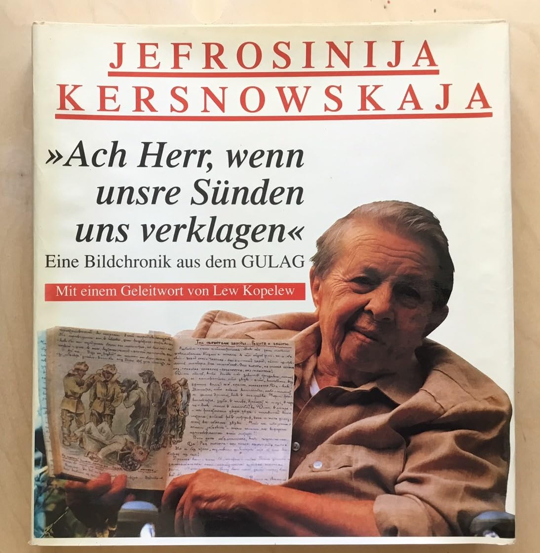 Ach Herr, wenn unsre Sünden uns verklagen.... Eine Bildchronik aus dem GULAG Law