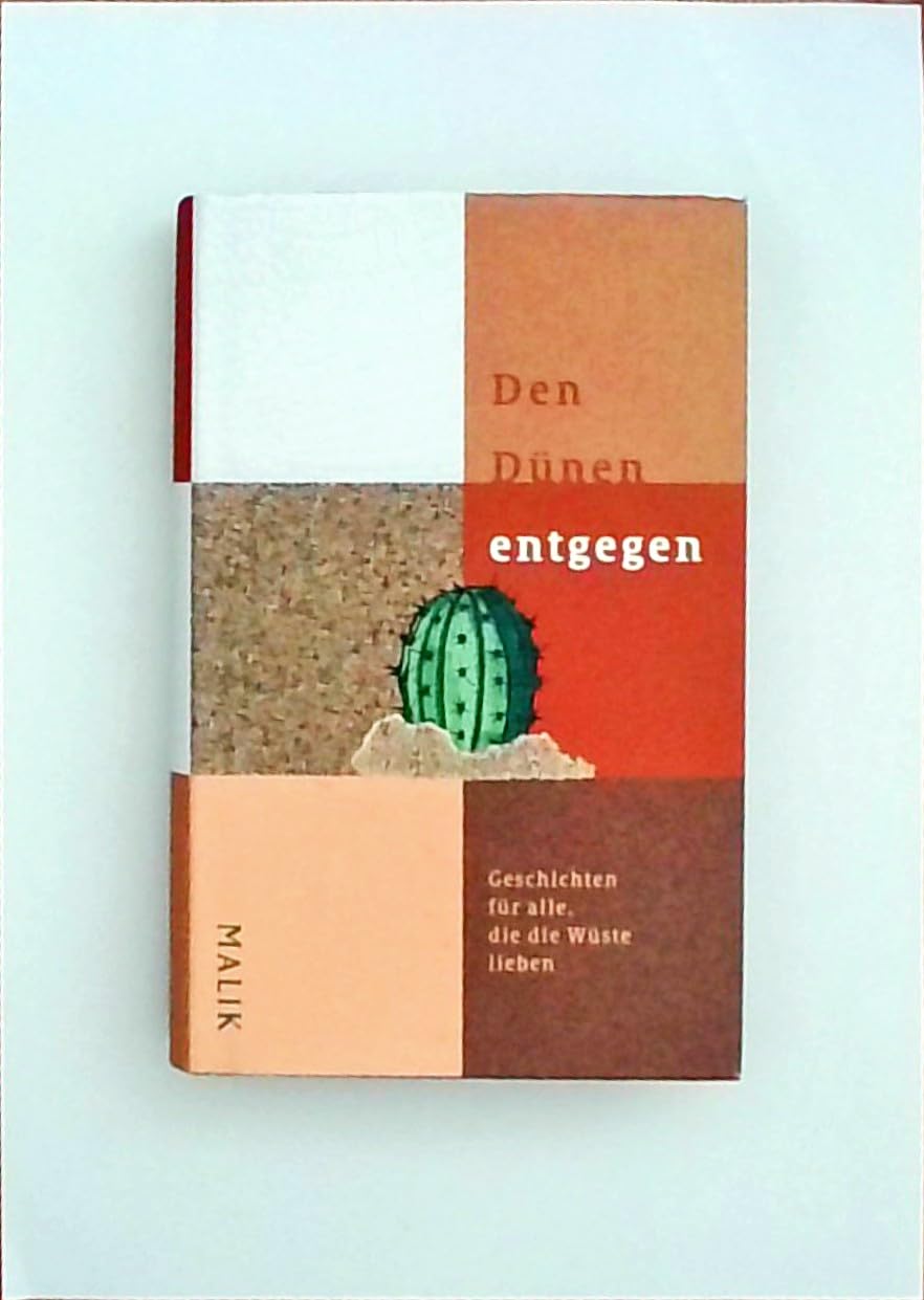 Den Dünen entgegen: Geschichten für alle, die die Wüste lieben Travelogues