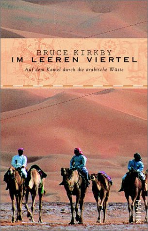 Im Leeren Viertel: Auf dem Kamel durch die arabische Wüste Classics