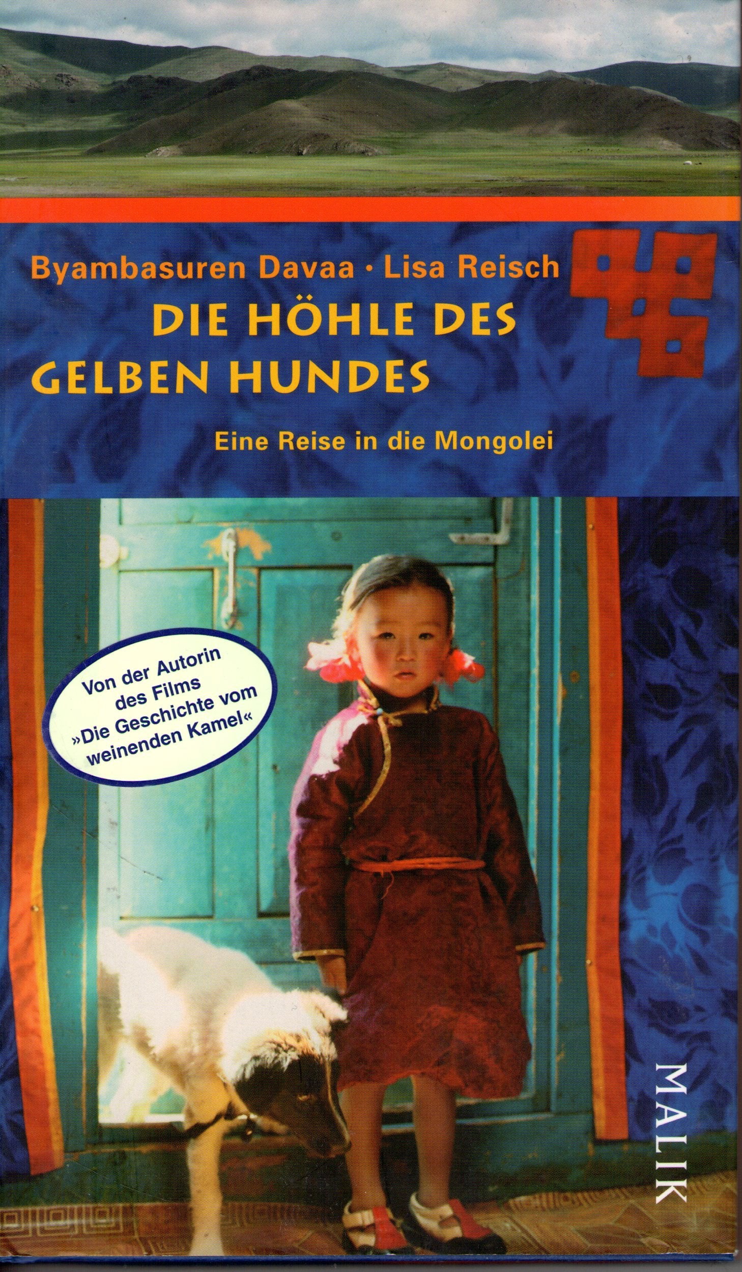 Die Höhle des gelben Hundes: Eine Reise in die Mongolei Travelogues