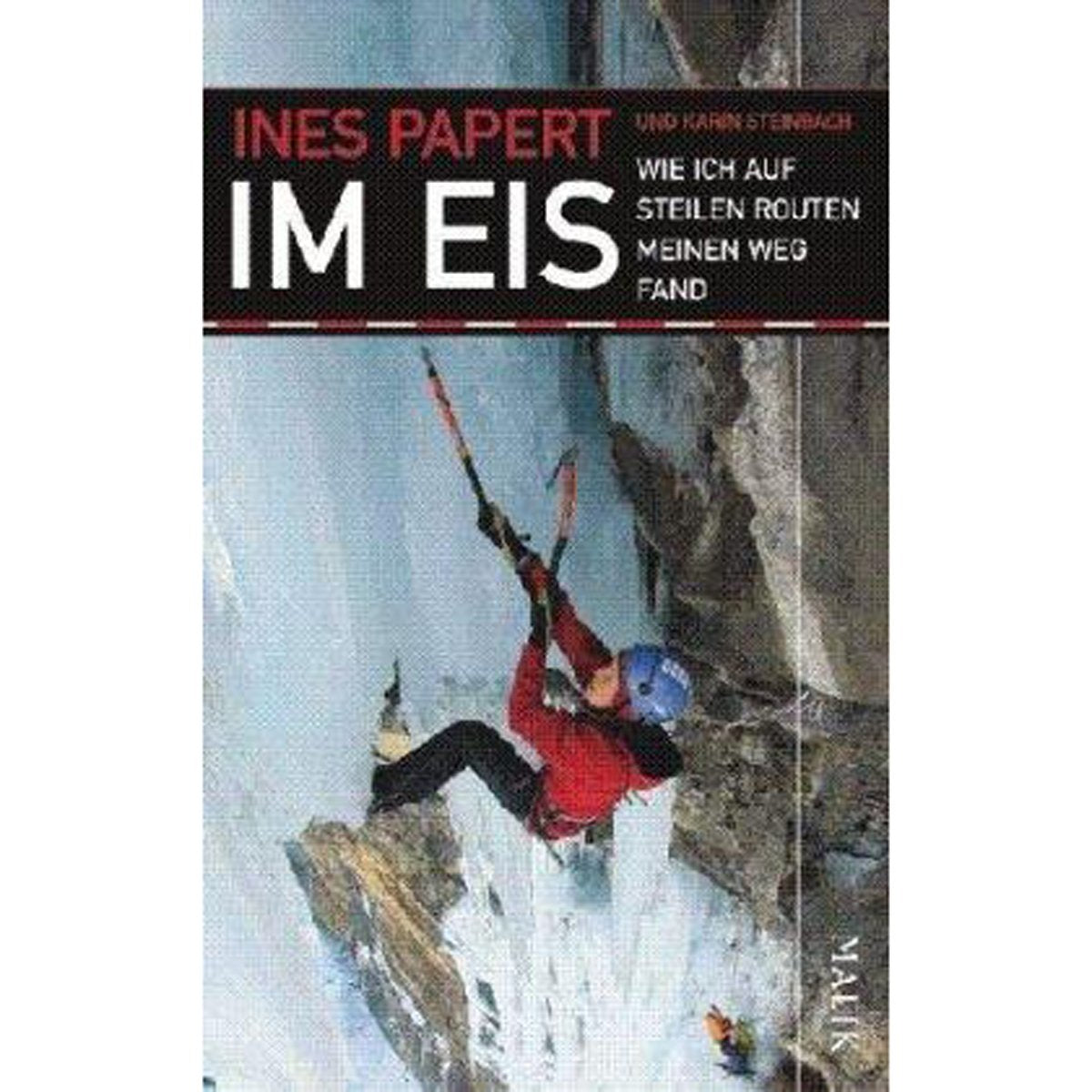 Im Eis: Wie ich auf steilen Routen meinen Weg fand Travelogues