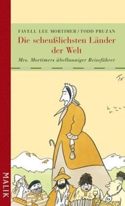Die scheußlichsten Länder der Welt: Mrs. Mortimers übellauniger Reiseführer Law