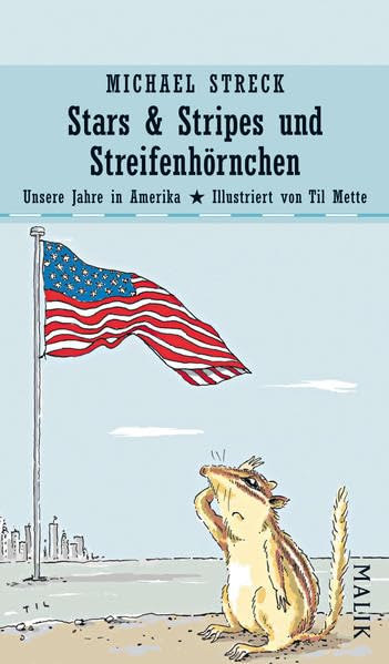 Stars & Stripes und Streifenhörnchen: Unsere Jahre in Amerika Memories