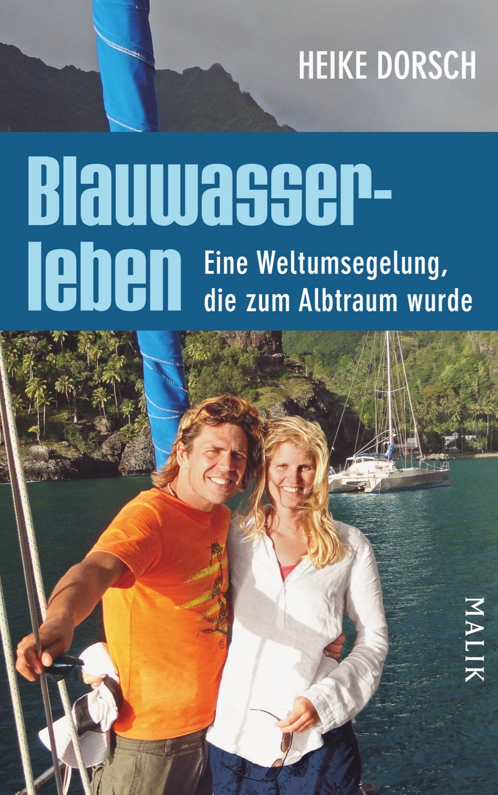 Blauwasserleben: Eine Weltumsegelung, die zum Albtraum wurde Leisure, Home & Garden