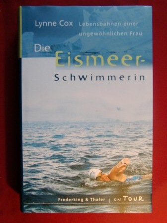 Die Eismeerschwimmerin: Lebensbahnen einer ungewöhnlichen Frau Leisure, Home & Garden