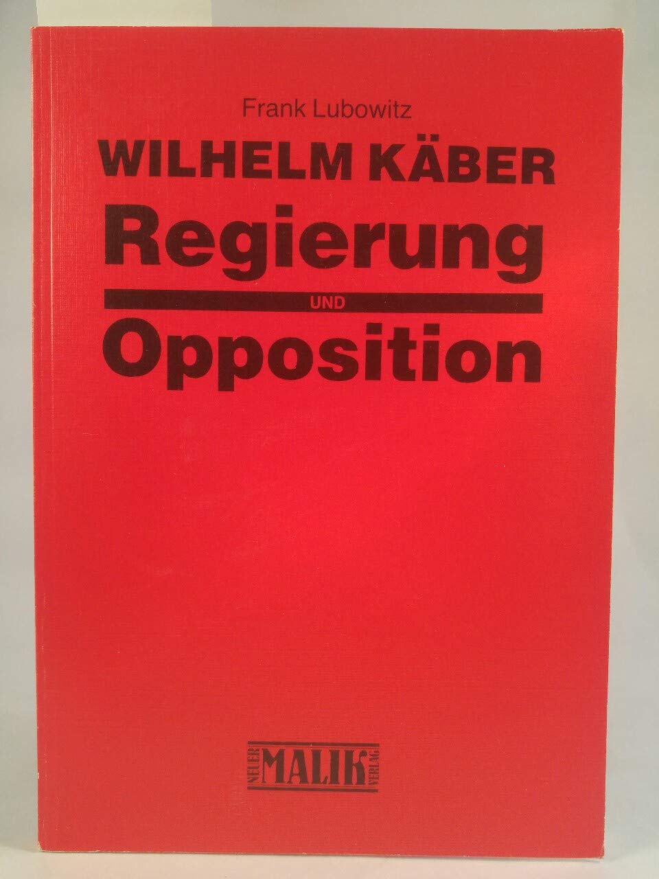 Product Image: Wilhelm Käber - Regierung und Opposition