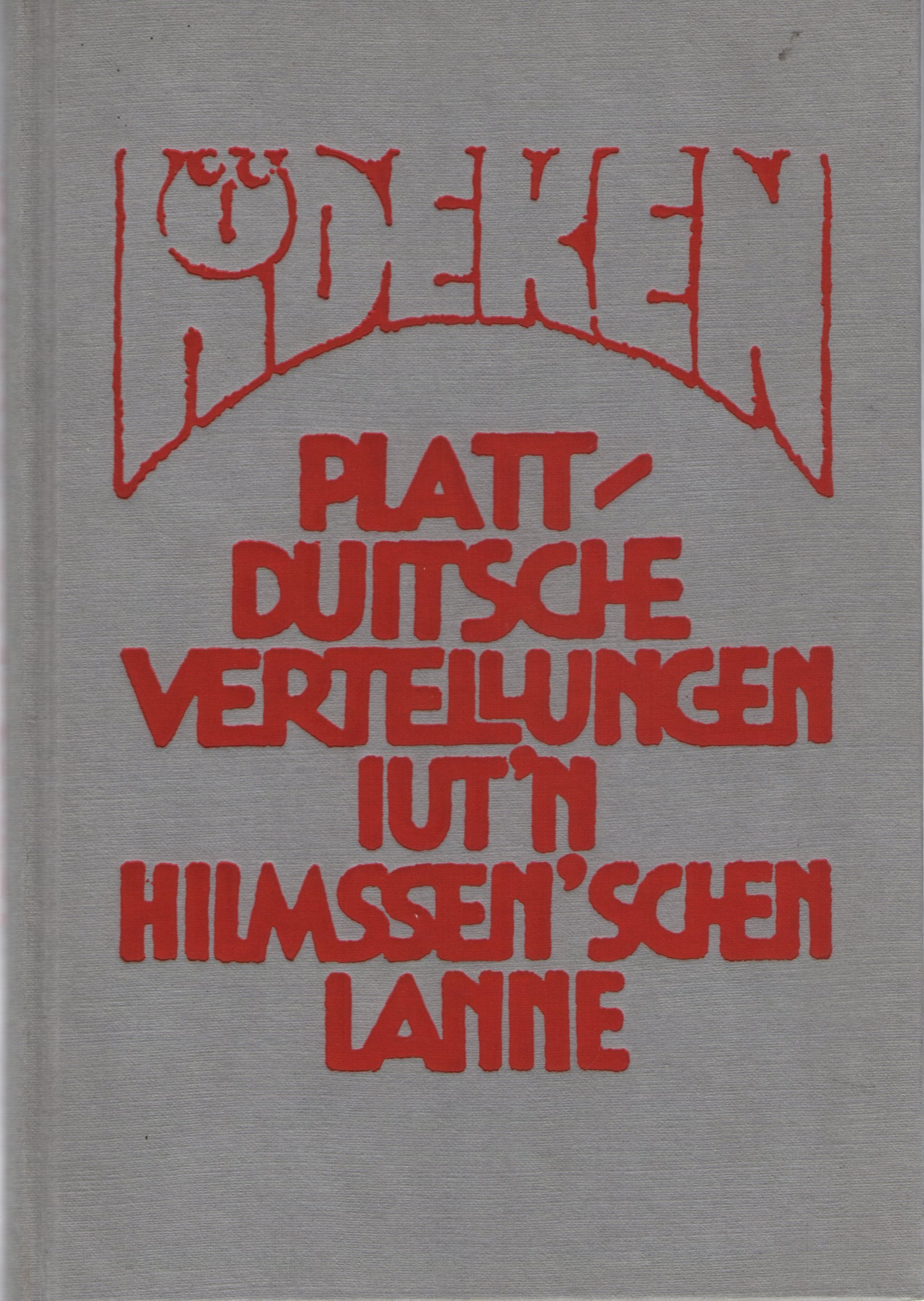 Plattduitsche Vertellungen iut'n Hilmssen'schen Lanne. Hödeken Books