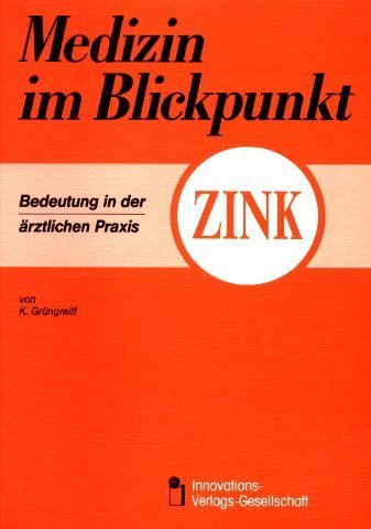 Zink - Bedeutung in der ärztlichen Praxis by Grüngreiff, K. book
