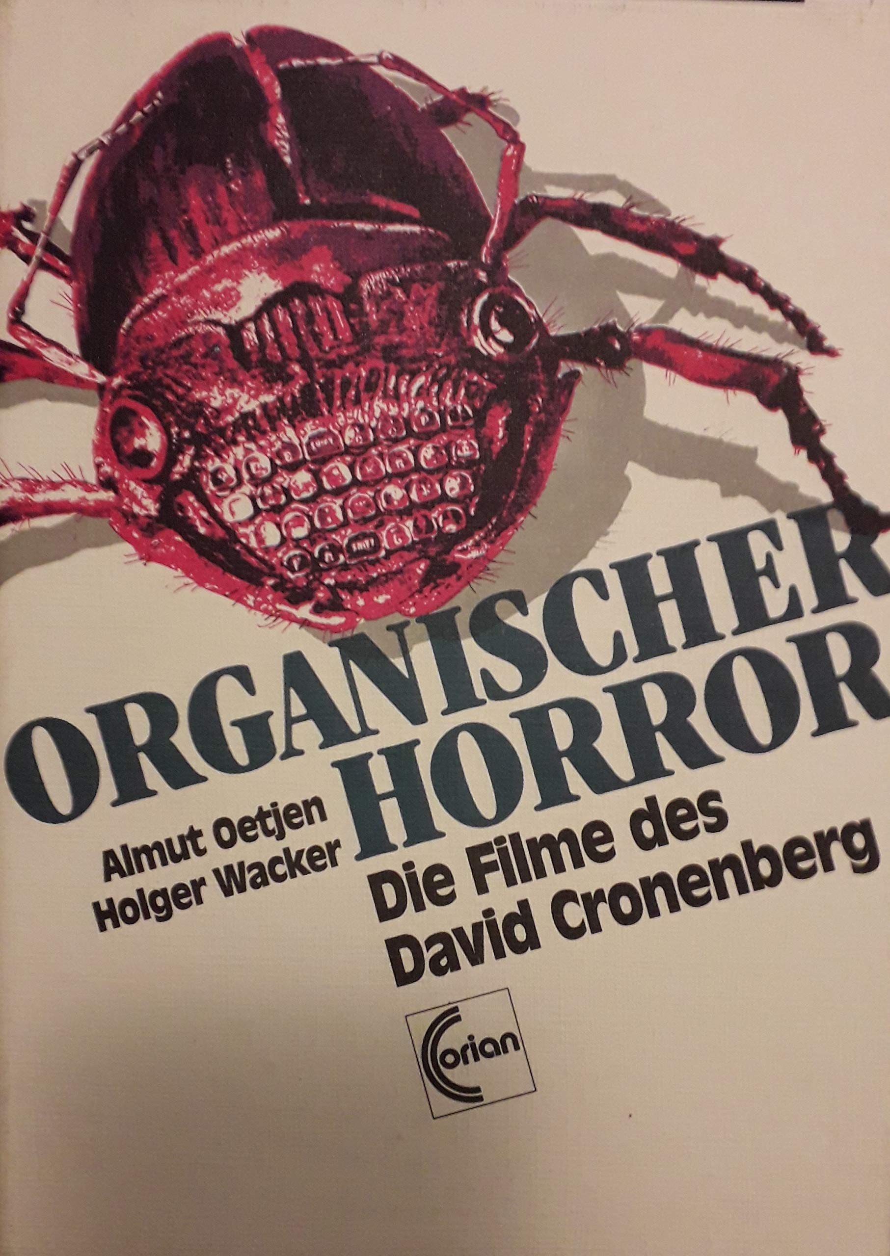 Organischer Horror: Die Filme des David Cronenberg Film, Art & Culture