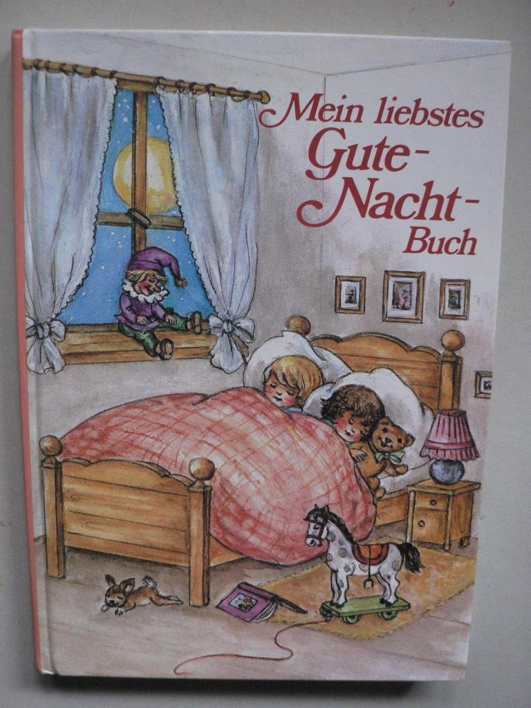 Mein liebstes Gute-Nacht-Buch : Geschichten, Märchen, Lieder, Verse Children's books