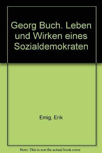Georg Buch. Leben und Wirken eines Sozialdemokraten Books