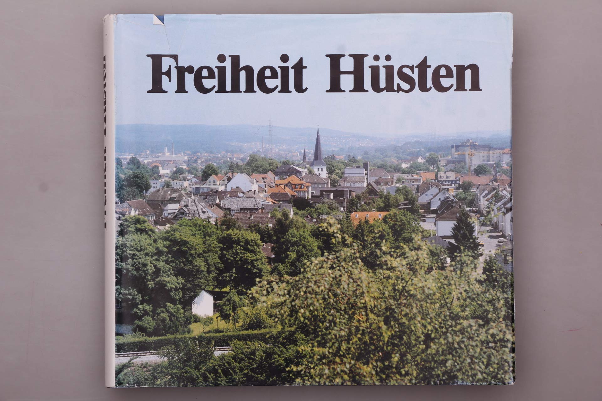 Freiheit Hüsten. Geschichten und Geschichten einer der ältesten Gemeinden des Sauerlandes Books