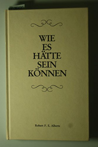Wie es hätte sein können oder: Sauerländische Stimmungsbilder aus vergangenen Zeiten Books