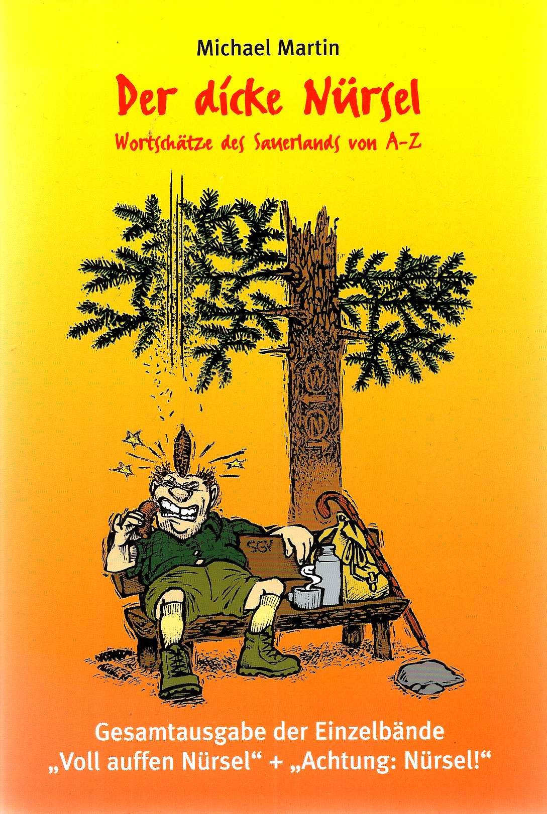 Der dicke Nürsel: Wortschätze des Sauerlandes A-Z General education