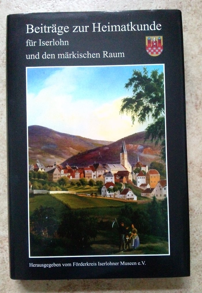 Beiträge zur Heimatkunde für Iserlohn und den märkischen Raum, 1990 / Bd. 20: 775 Jahre Stadt Iserlohn (2012), 975 Jahre Ersterwähnung Lethmathe (2011) Politics & History
