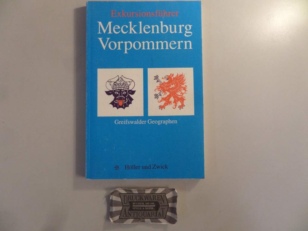 Exkursionsführer Mecklenburg-Vorpommern: Zehn geographische Exkursionen durch typische Landschaften eines neuen Bundeslandes Business & Technology