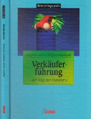 Verkäuferführung: Der Weg zur Nummer 1 (Betriebspraxis) Business, Finance & Career