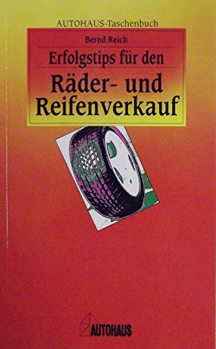 Erfolgstips für den Räder- und Reifenverkauf (Autohaus-Taschenbuch) Books