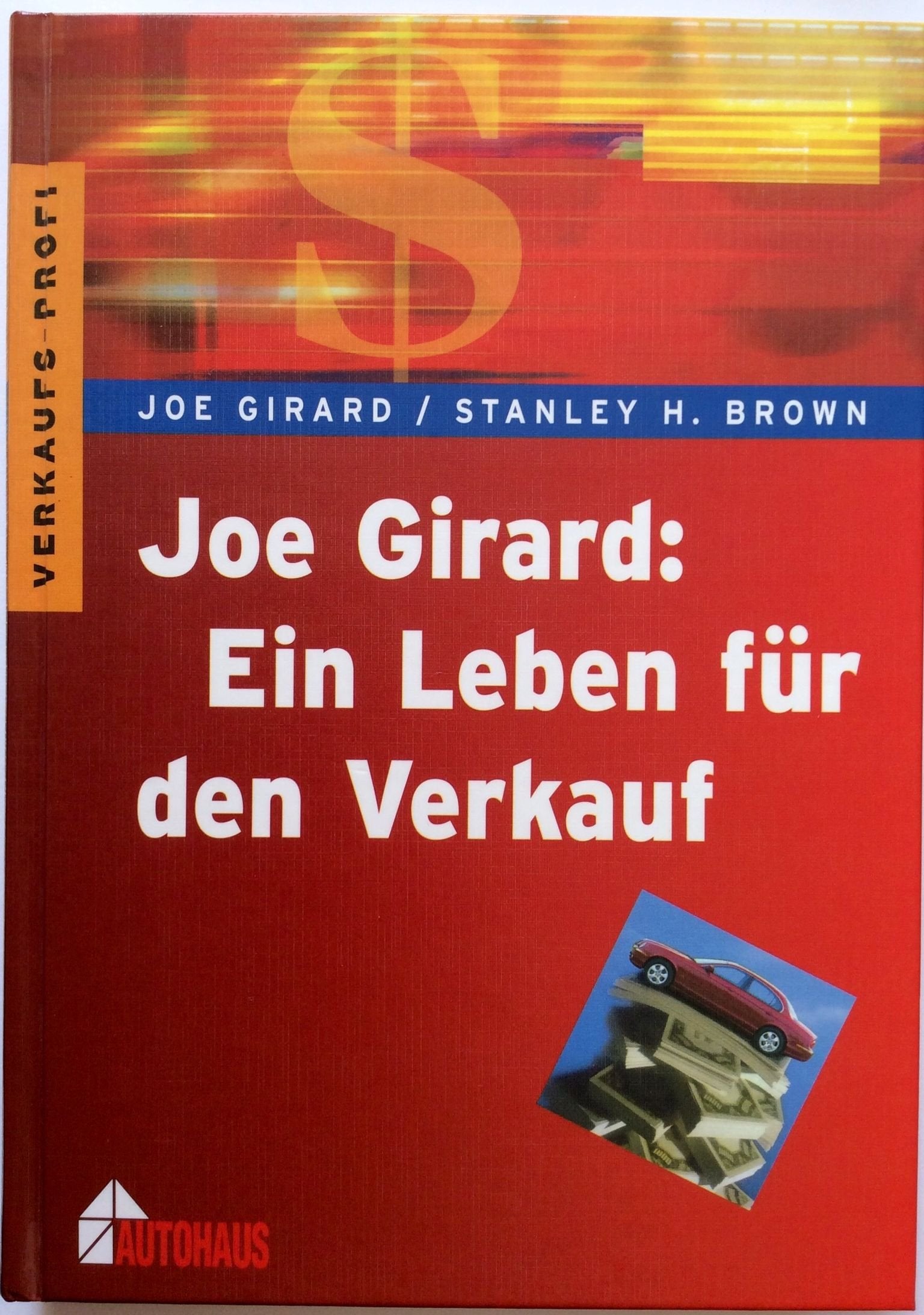Joe Girard: Ein Leben für den Verkauf Business, Finance & Career