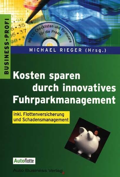 Kosten sparen durch innovatives Fuhrparkmanagement: inkl. Flottenversicherung und Schadensmanagement Law