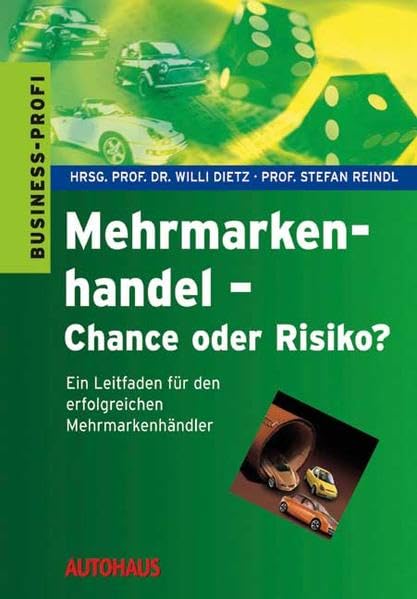 Mehrmarkenhandel - Chance oder Risiko?: Ein Leitfaden für den erfolgreichen Mehrmarkenhändler Law