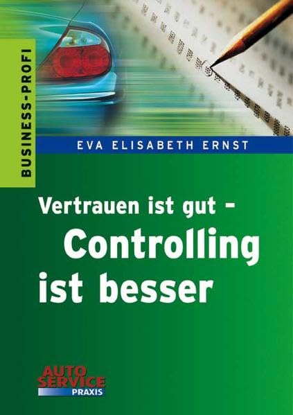 Vertrauen ist gut - Controlling ist besser: + scharf kalkuliert: Der richtige Stundenverrechnungssatz (Livre en allemand) book