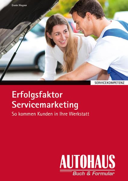 Erfolgsfaktor Servicemarketing: So kommen Kunden in die Werkstatt Law