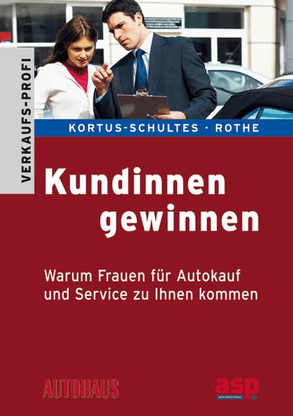 Kundinnen gewinnen: Warum Frauen für Autokauf und Service zu Ihnen kommen Law