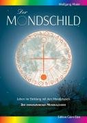 Der Mondschild: Leben im Einklang mit den Mondphasen. Der immerwährende Mondkalender Books