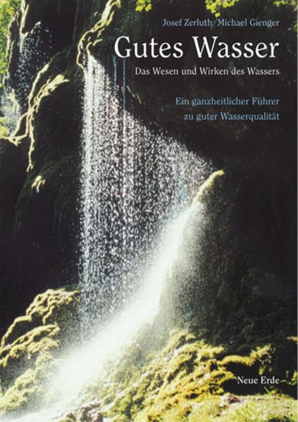 Gutes Wasser: Das Wesen und Wirken des Wassers Health, Nutrition & Fitness Books