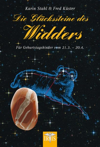 Die Glückssteine des Widders: Für Geburtstagskinder vom 21.3.-20.4. Lifestyle
