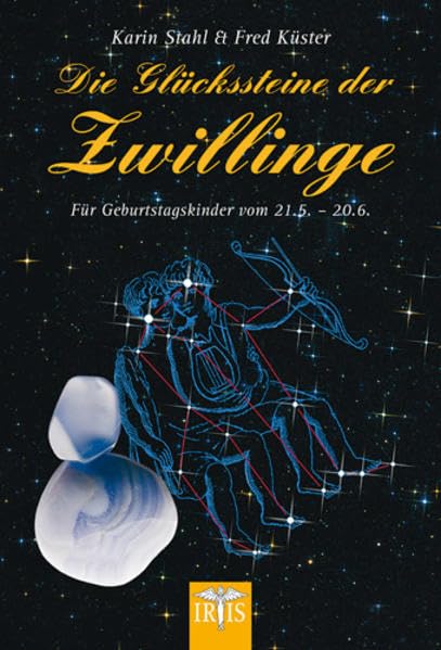 Die Glückssteine des Zwillings: Für Geburtstagskinder vom 21.5 -20.6. Lifestyle