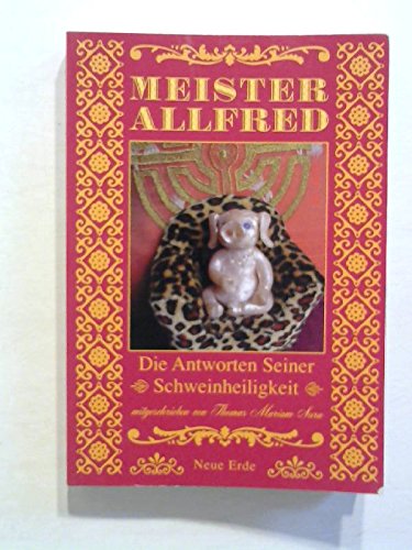 Meister Allfred: Die Antworten seiner Schweinheiligkeit Books