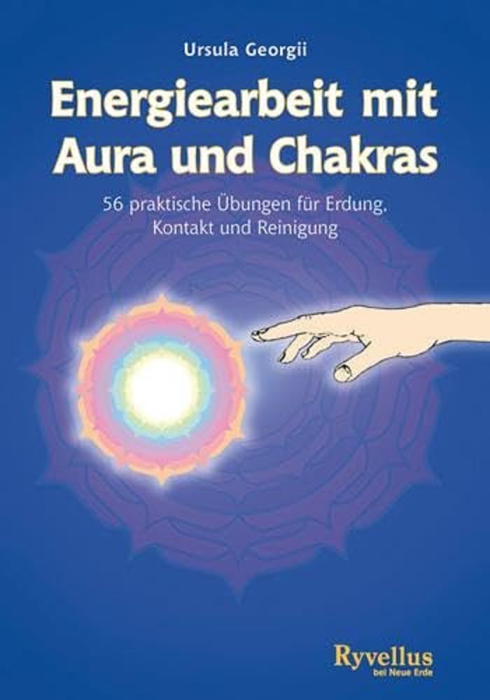 Energiearbeit mit Aura und Chakras Self-help
